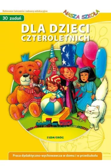 Dla dzieci czteroletnich. Nasza Szko�a - Judyta Julia Wodnicka