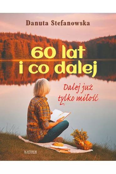 60 lat i co dalej? - Danuta  Stefanowska