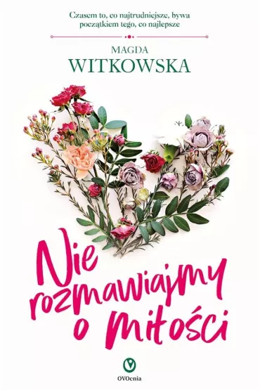 Nie rozmawiajmy o mi�o�ci - Magda  Witkowska