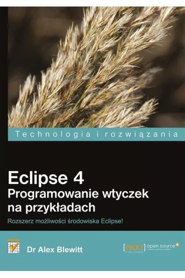 Eclipse 4. Programowanie wtyczek na przyk�adach - Alex Blewitt
