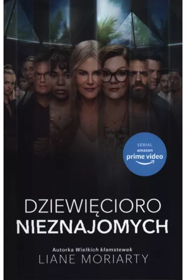 Dziewicioro nieznajomych. Wydanie serialowe - Liane Moriarty