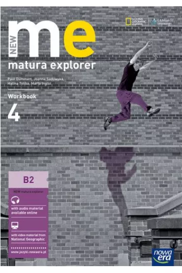 New Matura Explorer. Cz�� 4. Zeszyt �wicze� do j�zyk angielskiego dla szk� ponadgimnazjalnych. Zakres podstawowy i rozszerzony - Paul Dummett, Halina Tyliba, Joanna Sadowska, Marta Inlot