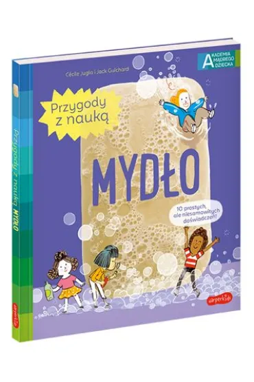 Myd�o. Akademia M�drego Dziecka. Przygody z nauk� - Jack Guichard, Cecile Jugla