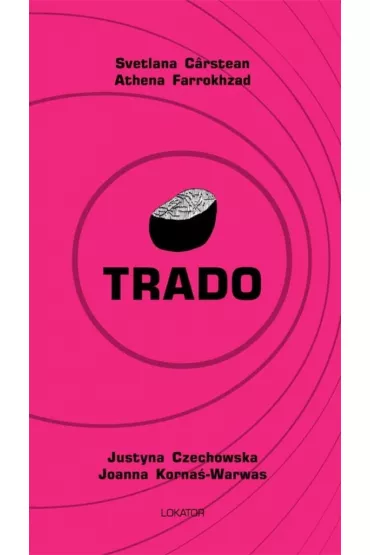 Trado - Athena Farrokhzad, Svetlana  Crstean