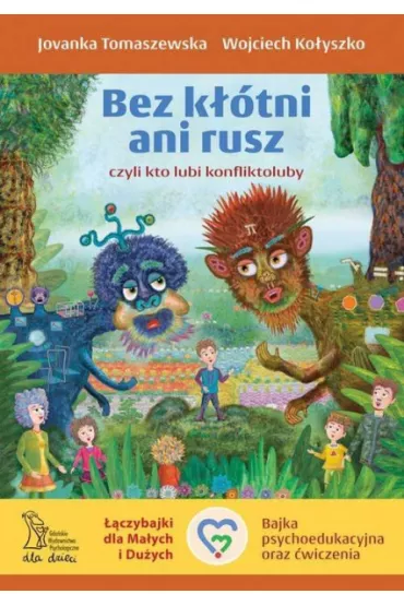 Bez k��tni ani rusz, czyli kto lubi konfliktoluby - Wojciech Ko�yszko, Jovanka Tomaszewska
