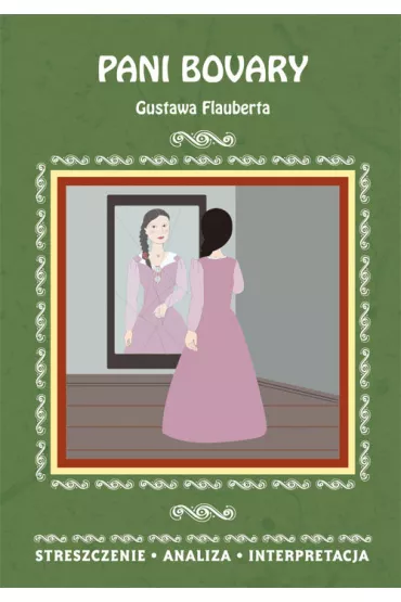 Streszczenia - Pani Bovary Gustawa Flauberta w.2 - Anna Paterek