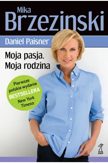 Moja pasja. Moja rodzina (OT) - Brzezinski Mika, Daniel Paisner