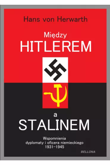 Mi�dzy Hitlerem a Stalinem - Hans von Herwarth