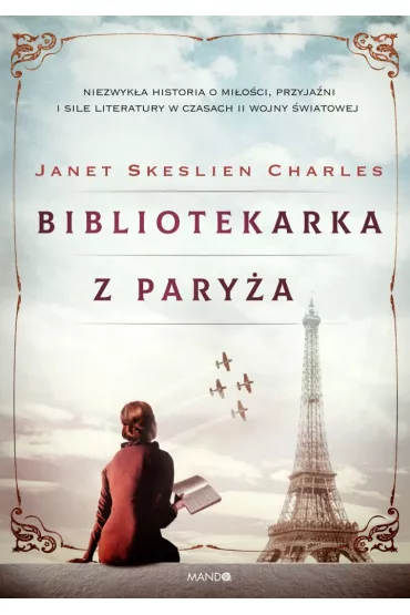 Bibliotekarka z Pary�a - Janet Charles Skeslien