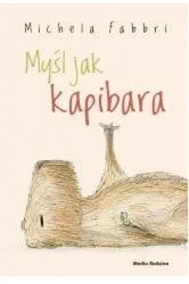 My�l jak kapibara - Michela Fabbri