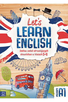 Lets learn english zestaw zada utrwalajcych sownictwo w kl 5-8