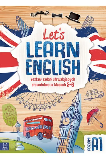 Let's learn English. Zestaw zada� utrwalaj�cych s�ownictwo w klasach 5-8