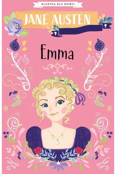 Emma. Klasyka dla dzieci. Jane Austen. Tom 2 - Jane Austen