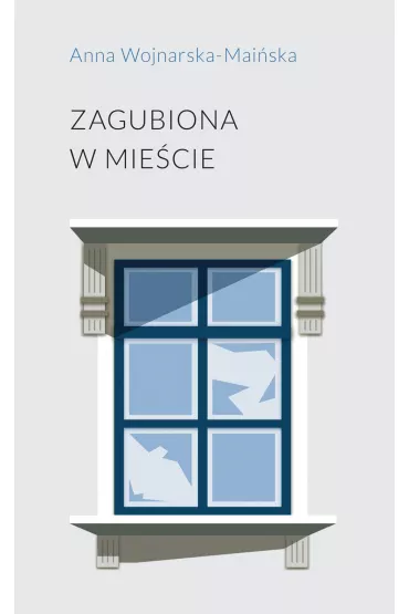 Zagubiona w mie�cie - Anna Wojnarska-Mai�ska