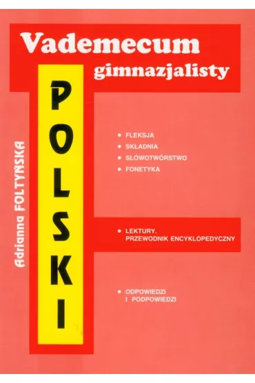 Vademecum gimnazjalisty Polski - Adrianna Folty�ska