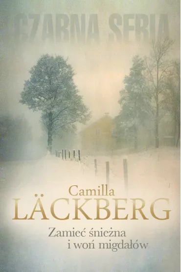 Zamie� �nie�na i wo� migda��w - Camilla L�ckberg