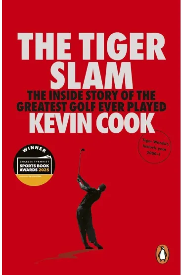 The Tiger Slam - Kevin  Cook