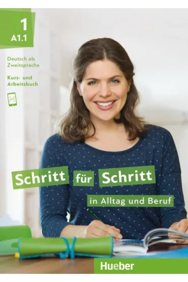 Schritt fur Schritt in Alltag und Beruf 1. Kursbuch + Arbeitsbuch A1.1 - Angela Pude, Daniela Niebisch, Monika Bovermann, Franz Specht, Sylvette Penning-Hiemstra, D�rte Weers