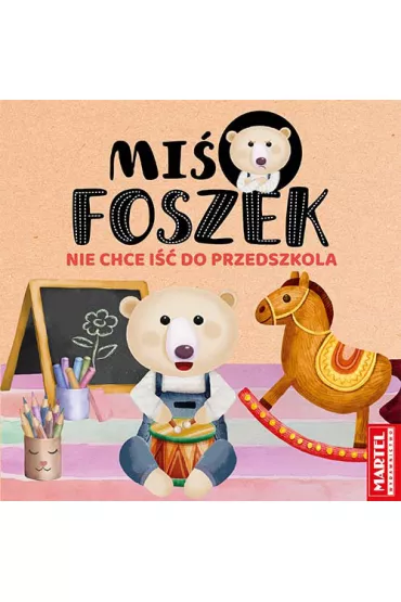 Mi� Foszek nie chce i�� do przedszkola