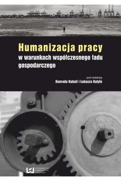 eBook Humanizacja pracy w warunkach wspczesnego adu gospodarczego pdf
