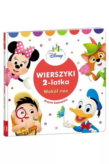 Disney. Wierszyki 2-latka. Wok� nas - Urszula Koz�owska