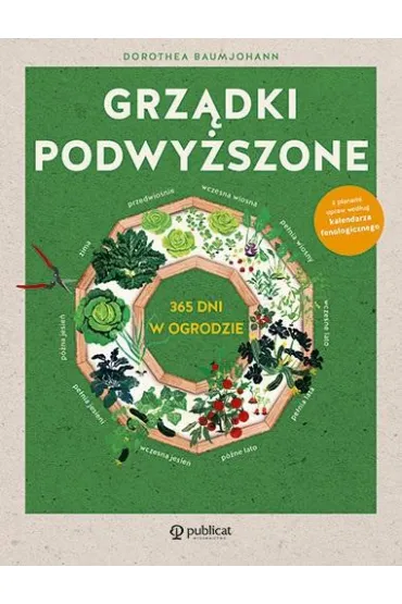 Grz�dki podwy�szone. 365 dni w ogrodzie - Dorothea Baumjohann