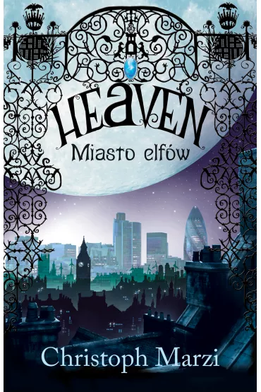 Heaven. Miasto elf�w - Christoph Marzi