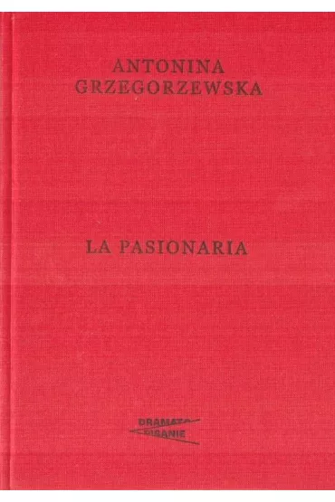 La Pasionaria - Antonina  Grzegorzewska