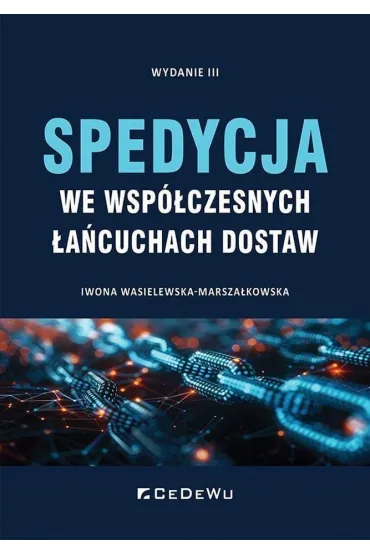 Spedycja we wsp�czesnych �a�cuchach dostaw - Iwona  Wasielewska-Marsza�kowska