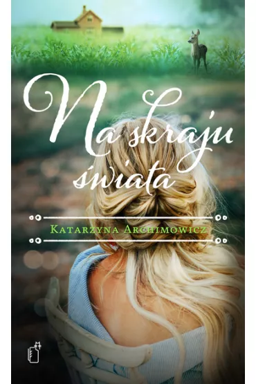 Na skraju �wiata - Katarzyna Archimowicz