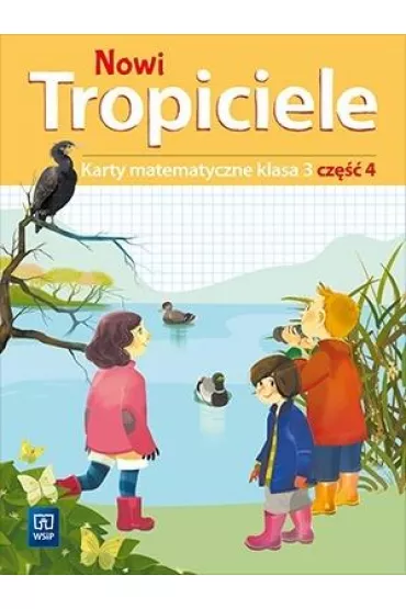 Nowi Tropiciele. Karty matematyczne. Klasa 3. Cz�� 4. Edukacja wczesnoszkolna - Dorota Zdunek, Beata  Szpakowska