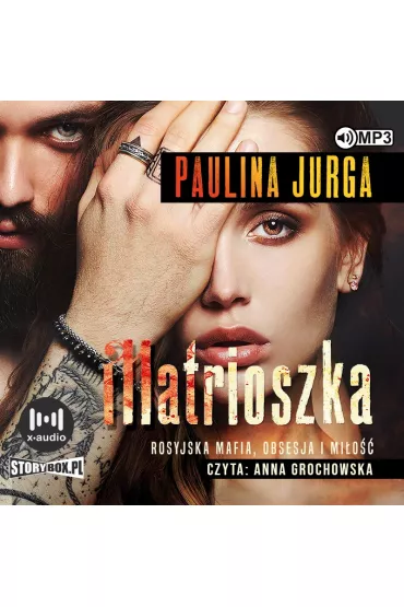 Audiobook Matrioszka. Rosyjska mafia. Tom 1 CD - Paulina Jurga