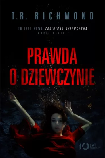 Prawda o dziewczynie - T. R. Richmond
