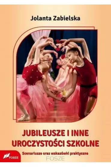 Jubileusze i inne uroczysto�ci szkolne - Jolanta Zabielska