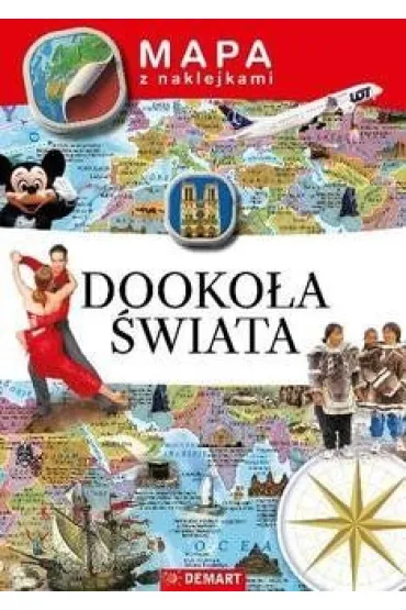Mapa z naklejkami Dooko�a �wiata - Agata Adamczak, Anna Kodyniak