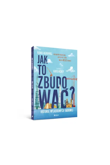 Jak to zbudowa�? Historie wyj�tkowych budowli - Roma  Agrawal