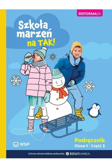 Szko�a marze� na TAK! Podr�cznik. Szko�a podstawowa klasa 1. Cze�� 2