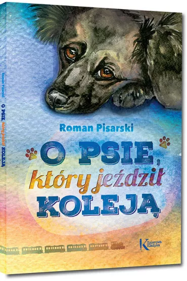 O psie, ktry jedzi kolej - Roman Pisarski