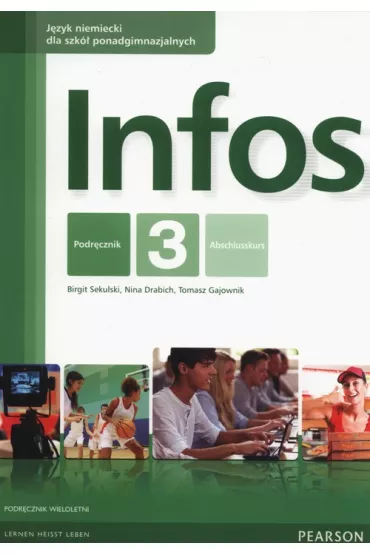 J�zyk niemiecki. Infos 3. Podr�cznik wieloletni + CD dla liceum i technikum - Nina Drabich, Tomasz Gajownik, Birgit Sekulski