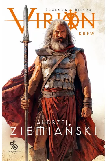 Virion. Krew. Legenda miecza. Tom 1 - Andrzej Ziemia�ski