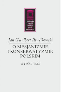 O mesjanizmie i konserwatyzmie polskim