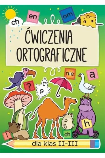 �wiczenia ortograficzne dla klas 2-3 Ch, en, om... - Beata Guzowska