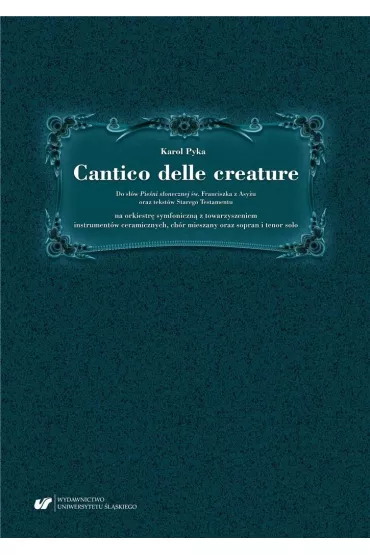Cantico delle creature - Karol  Pyka