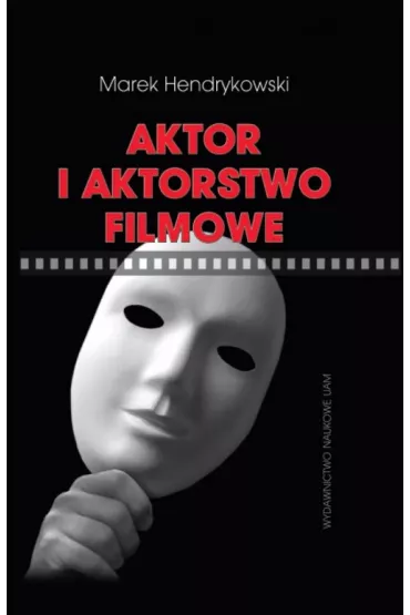 Aktor i aktorstwo filmowe - Marek Hendrykowski