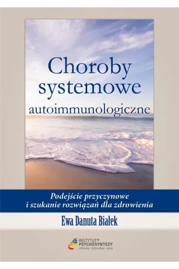 Choroby systemowe autoimmunologiczne - Ewa Danuta Bia�ek