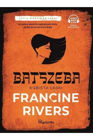 Batszeba. Kobieta �aski cz.4 - Francine Rivers