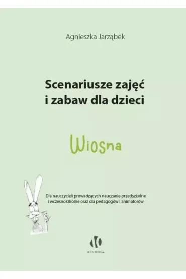 Wiosna. Scenariusze zaj�� i zabaw dla dzieci - Agnieszka  Jarz�bek