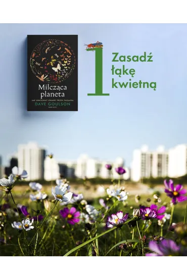 Milcz�ca planeta. Jak uratowa� owady przed zag�ad� - Dave Goulson
