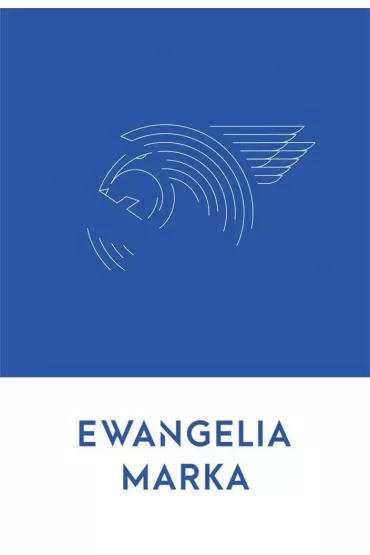 Ewangelia Marka - Wojciech Wasiak