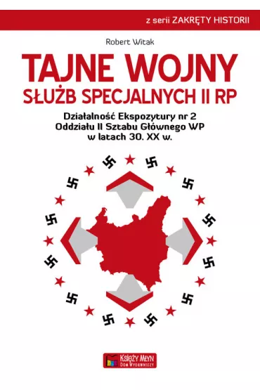 Tajne wojny s�u�b specjalnych II RP - Robert Witak